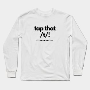 Tap That T! American English Learners Struggle Long Sleeve T-Shirt